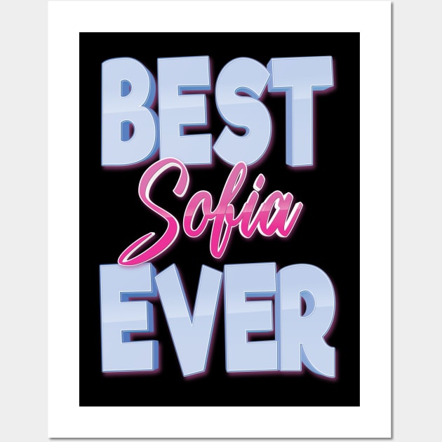 Best Sofia Ever Wall Art by ProjectX23Red